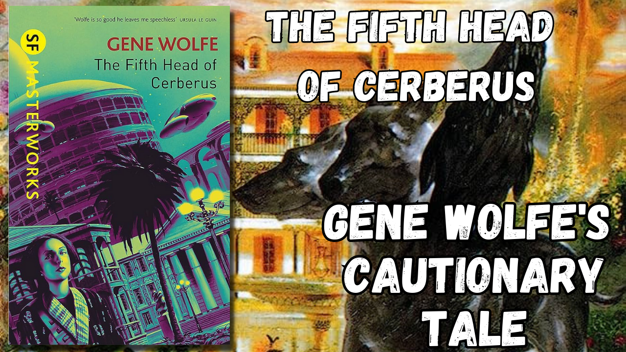 The Fifth Head of Cerberus Examined
